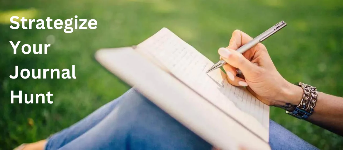 Top Strategies to Finalize the Best Journal for Your Research Papers